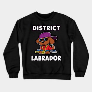 District Labrador cool Hip Hop Dogs Design Crewneck Sweatshirt